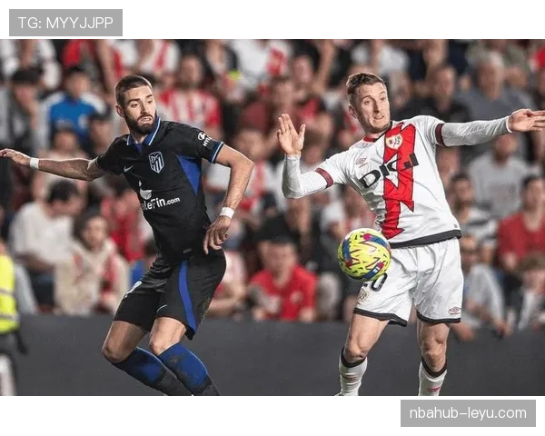 巴列卡诺边路进攻持续发力，快速反击助球队状态回暖