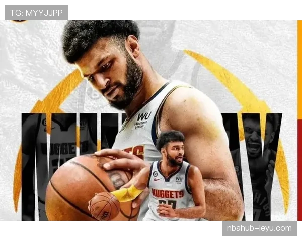 贾马尔·穆雷突破率提升显著 拉开与约基奇配合空间助力掘金进攻